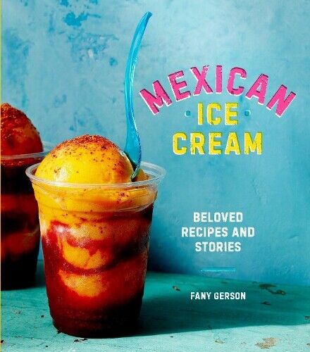 Fany Gerson Mexican Ice Cream (Copertina rigida)