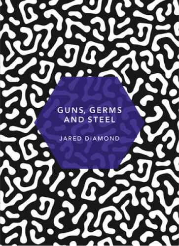 Guns, Germs and Steel: (Patterns of Life) (Patterns of Life) by Diamond, Jared