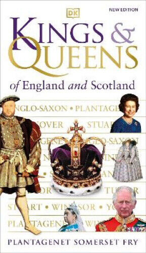 Kings & Queens of England and Scotland by Fry, Plantagenet Somerset
