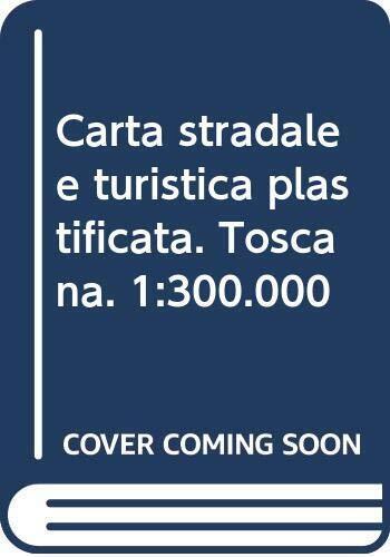 9788897518396 Carta stradale e turistica plastificata. Toscana. 1:300.000 - Aa.V