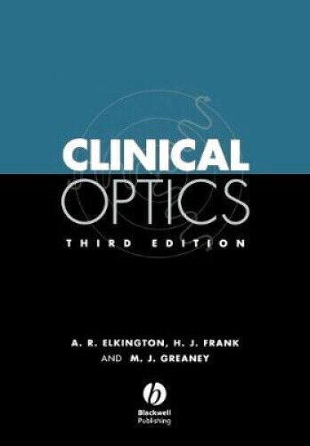 Clinical Optics 3e by Elkington, Andrew R.