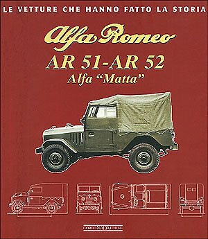9788879112949 Alfa Romeo AR 51-AR 52. Alfa Matta. Ediz. illustrata - Franco Melo