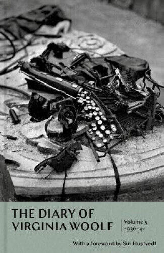 The Diary of Virginia Woolf: Volume 5: 1936-1941 by Virginia Woolf
