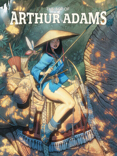 Art of Arthur Adams by Arthur Adams