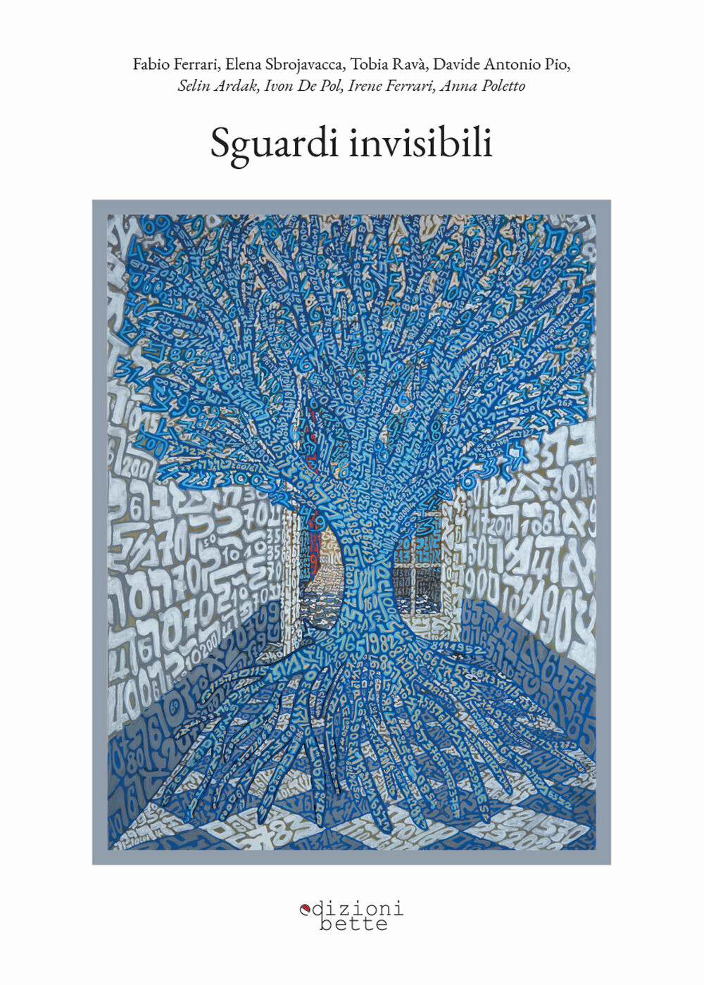 Sguardi invisibili - Ferrari Fabio, Sbrojavacca Elena, Ravà Tobia, Pio Dav...