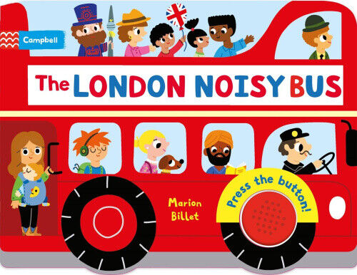 The London Noisy Bus (Campbell London Range) [Board book] by Marion Billet