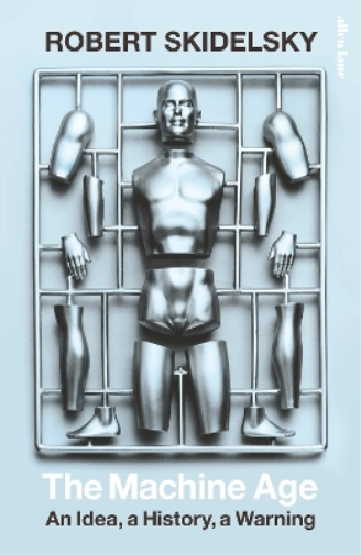 Robert Skidelsky The Machine Age (Copertina rigida)