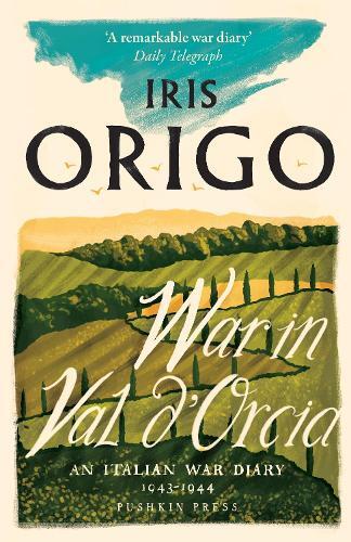 Iris Origo War in Val d'Orcia (Tascabile)