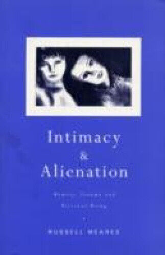 Intimacy and Alienation: Memory, Trauma and Personal Being by Thomas Ogden