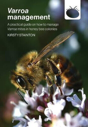 Varroa management: a practical guide on how to manage Varroa mites in honey