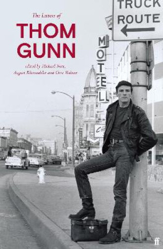 The Letters of Thom Gunn by Thom Gunn