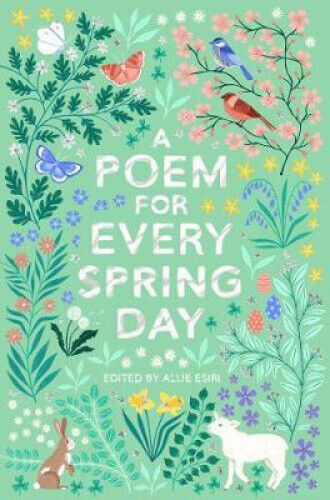 A Poem for Every Spring Day (Poem for Every Day and Night of the Year A)