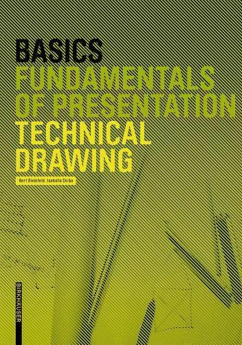 Bert Bielefeld Isabella Skiba Basics Technical Drawing (Copertina rigida) Basics