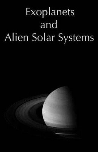 Exoplanets and Alien Solar Systems by Tahir Yaqoob
