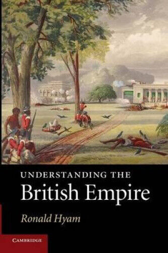 Understanding the British Empire by Ronald