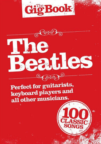 The Gig Book: The Beatles by Hal Leonard Publishing Corporation