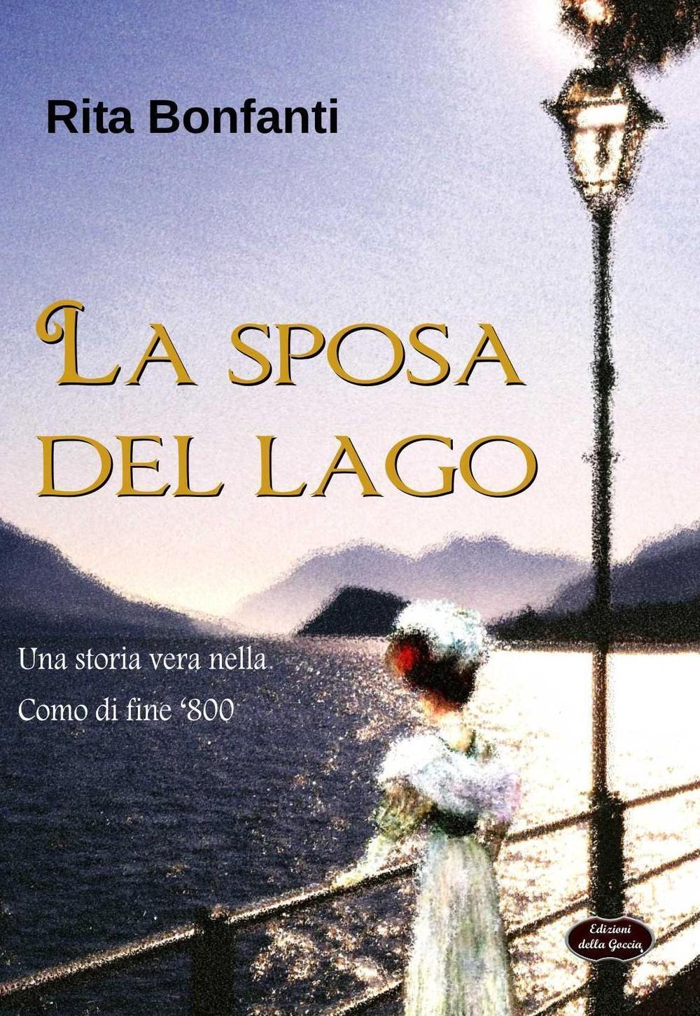La sposa del lago - Bonfanti Rita