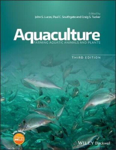 Aquaculture: Farming Aquatic Animals and Plants by John S. Lucas
