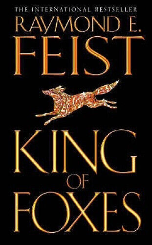 King of Foxes (Conclave of Shadows) by Raymond E. Feist