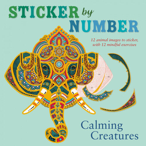 Sticker by Number: Calming Creatures: 12 Animal Images to Sticker, with 12
