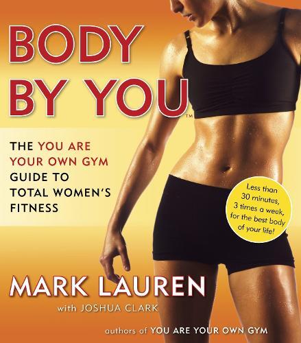Joshua Clark Mark Lauren Body by You (Tascabile)