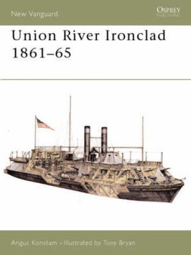 Union River Ironclad 1861-65 (New Vanguard) by Angus Konstam