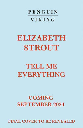 Tell Me Everything by Elizabeth Strout