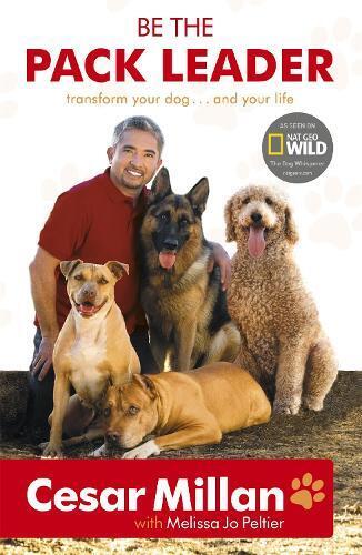 Cesar Millan Be the Pack Leader (Tascabile)