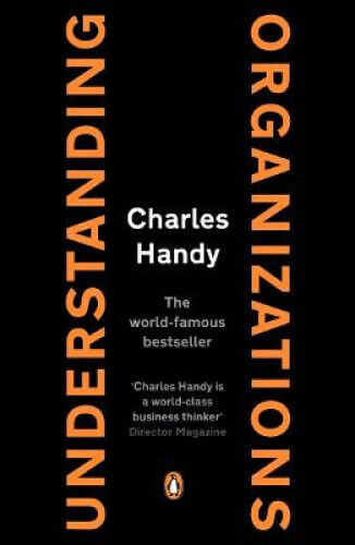 Understanding Organizations by Charles B. Handy