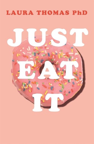 Laura Thomas Just Eat It (Tascabile)