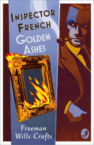 Inspector French: Golden Ashes (Inspector French, Book 16) (Inspector French)