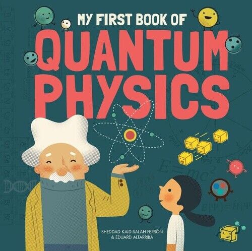 Eduard Altarriba Sheddad Kaid-Salah My First Book of Quantum  (Copertina rigida)