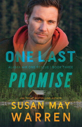 One Last Promise (Alaska Air One Rescue) by Warren, Susan May