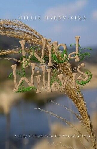 Millie Hardy-Sims The Wind in the Willows (Tascabile)