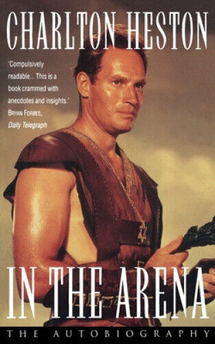 In the Arena by Charlton Heston
