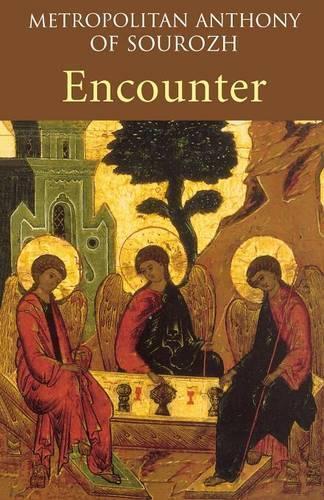 Metropolitan Anthony of Sourozh Encounter (Tascabile)