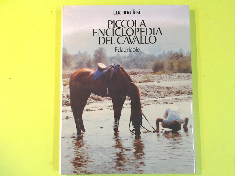 PICCOLA ENCICLOPEDIA DEL CAVALLO TESI EDAGRICOLE