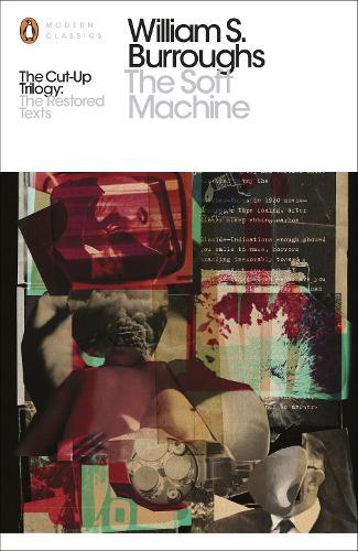 William S. Burroughs The Soft Machine (Tascabile) Penguin Modern Classics