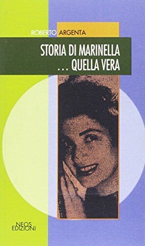 9788866080794 Storia di Marinella... quella vera - Roberto Argenta