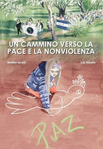 Un cammino verso la pace e la non violenza di Martine Sicard, Luis Alzueta Mart