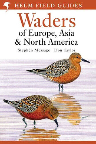 Field Guide to Waders of Europe, Asia and North America (Helm Field Guides)