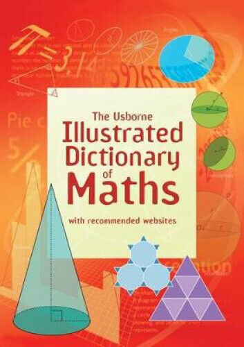 Usborne Illustrated Dictionary of Maths (Illustrated Dictionaries and