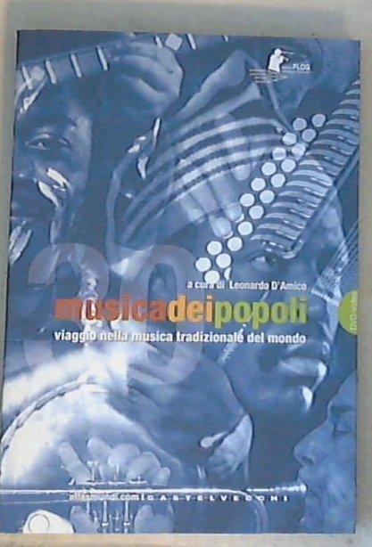 64614 Musica dei popoli. Viaggio nella musica tradizionale del mondo. Con DVD-RO