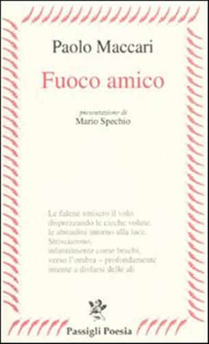 Fuoco amico - Maccari Paolo
