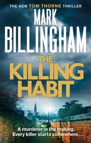 The Killing Habit (Tom Thorne Novels) by Billingham, Mark