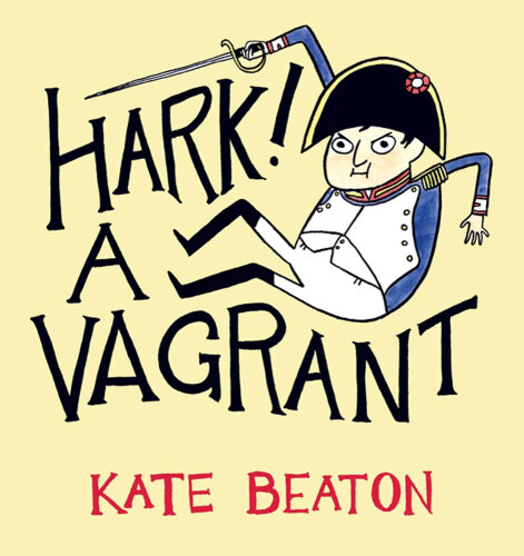 HARK A VAGRANT HC (NEW PTG) (AUG111018) (MR) by Beaton, Kate