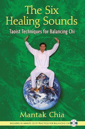 Mantak Chia The Six Healing Sounds (Tascabile)