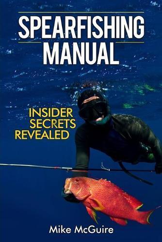 Mike McGuire Spearfishing Manual (Tascabile) Spearfishing in Black&white