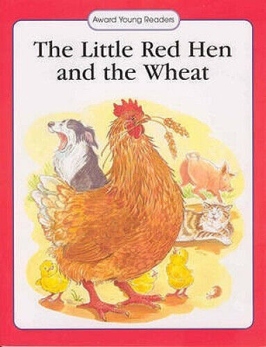 The Little Red Hen and the Wheat: A Traditional Story with Simple Text and