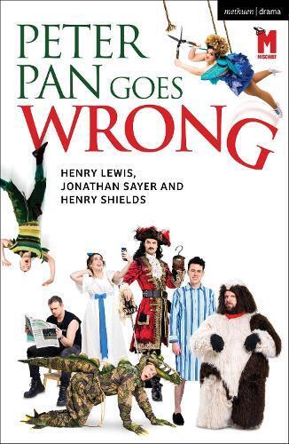 Henry Lewis Jonathan Sayer Henry Shields Peter Pan Goes Wrong (Tascabile)